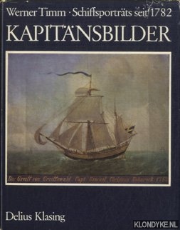 Timm, werner - Kapitnsbilder. Schiffsportrats seit 1782
