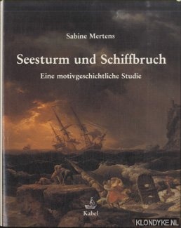 Mertens, Sabine - Seesturm und Schiffbruch. Eine motivgeschichtliche Studie