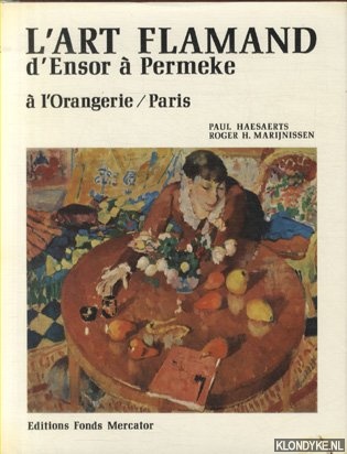 Haesaerts, Paul & Roger H. Marijnissen - L'Art Flamand d'Ensor  Permeke  L'Orangerie Paris