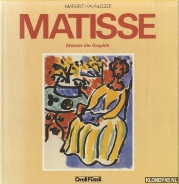 Hahnloser, Margrit - Matisse. Meister der Graphik