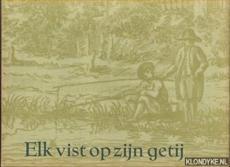 Vriesland, Victor E. van - Getekend leven. Elk vist op zijn getij. 25 tekeningen uit de 17de, 18de en 19de eeuw