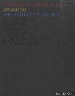 Vercauteren, Rick & Yvonne Ploum - Armando: Terugkeer van de kleur = Armando: The Return of Colour