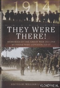 Langford, William - They Were There in 1914. Memories of the Great War 1914-1918 by Those Who Experienced It