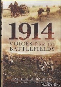 Richardson, Matthew - 1914. Voices from the Battlefields