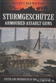Carruthers, Bob - Sturmgeschutze. Armoured Assault Guns