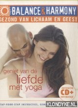 Beek, Fred van - Balance & Harmony: Geniet Van De Liefde