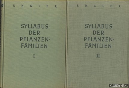 Engler, A. - A. Engler's Syllabus der Pflanzenfamilien mit besonderer Bercksichtigung der Nutzpflanzen nebst einer bersicht ber die Florenreiche und Florengebiete der Erde (2 volumes)