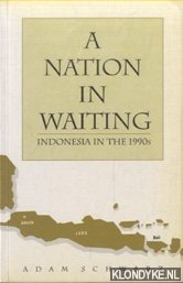 Schwarz, Adam - A Nation in Waiting: Indonesia in the 1990s