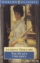 Trollope, Anthony - The Dukes Children