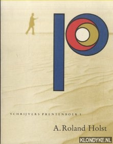 Diverse auteurs - Schrijversprentenboek 1: A. Roland Holst