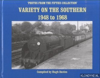 Davies, Hugh (compiled by) - Variety on the Southern 1948 to 1968. Photos from the Fifties Collection
