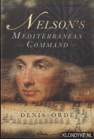 Orde, Dennis - Nelson's Mediterranean Command