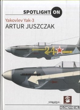 Juszczak, Artur - Spotlight on: Yakovlev Yak-3
