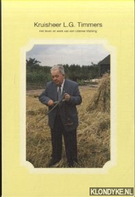 Donk, Angeline van der (samengesteld door) - Kruisheer L.G. Timmers. Het leven en werk van een Udense Vlaming