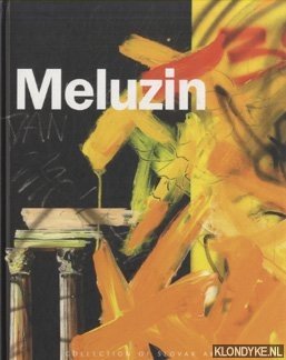 Meulensteen, Gerard H. & Vincent Polakovic - Collection of Slovak Art: Dan Meluzin