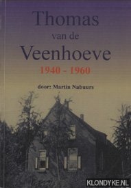 Nabuurs, Martin - Thomas van de Veenhoeve 1940-1960