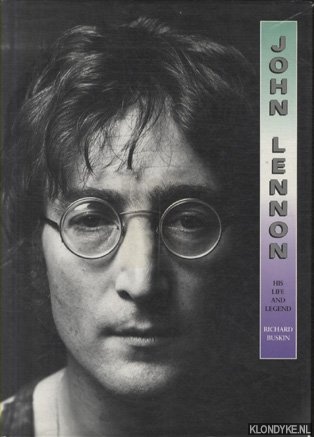 Buskin, Richard - John Lennon. His Life and Legend