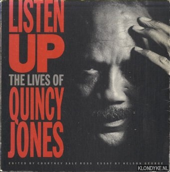 George, Nelson & Courtney Sale Ross - Listen Up: The Lives of Quincy Jones