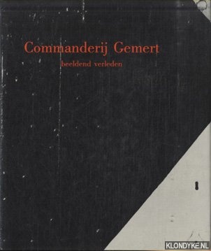 Thelen, Ton - Commanderij Gemert. Beeldend verleden