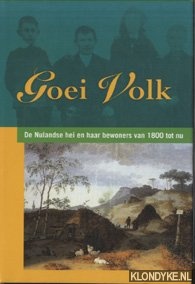Kappen, Peet (voorwoord) - Goei volk. De Nulandse hei en haar bewoners van 1800 tot nu