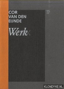 Eijnde, Jeroen van den - Cor van den Eijnde. Werk
