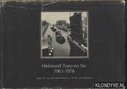 Meulenhof, P. van de & Th.M. van Stiphout - Helmond Toen en Nu 1961-1976