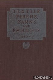 Bray, Helen A. - Textile fibers, yarns, and fabrics