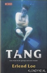 Loe, Erlend - Tang. Een man in de greep van een vrouw