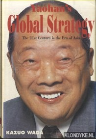 Wada, Kazuo - Yaohan's Global Strategy. The 21st Century is the Era od Asia