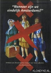 Ozkaya, Zehra & Jesse Bos - Wanneer zijn we eindelijk Amsterdams? Verhalen van Amsterdamse vrouwen van Turkse afkomst