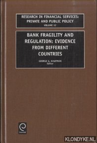 Kaufman, george G. - Bank Fragility and Regulation. Evidence from Different Countries
