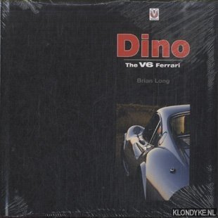 Long, Brian - Dino. The V6 Ferarri