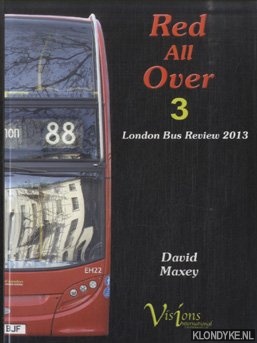 Maxey, David - Red All Over 3. London Bus Review 2013