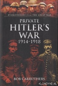 Carruthers, Bob - Visions of War - Private Hitler's War 1914 1918