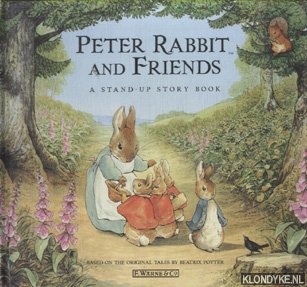 Potter, Beatrix (based on) - Peter Rabbit And Friends. A Stand-up Story Book