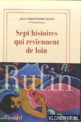 Rufin, Jean-Christophe - Sept histoires qui reviennent de loin