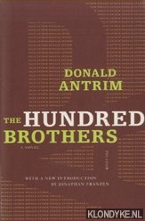 Antrim, Donald - The Hundred Brothers
