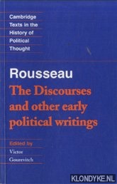 Rousseau & Victor Gourevitch (edited by) - Cambridge Texts in the History of Political Thought. Rousseau: 'The Discourses' and Other Early Political Writings