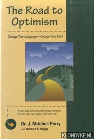 Perry, J. Mitchell - The Road to Optimism. Change Your Language-Change Your Life!
