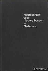 Goor, C.P. van - Houtsoorten voor nieuwe bossen in Nederland