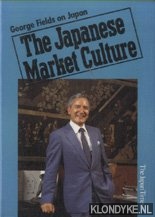 Fields, George - The Japanese Market Culture