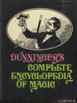 Dunninger's complete encyclopedia of magic - Dunninger, Joseph