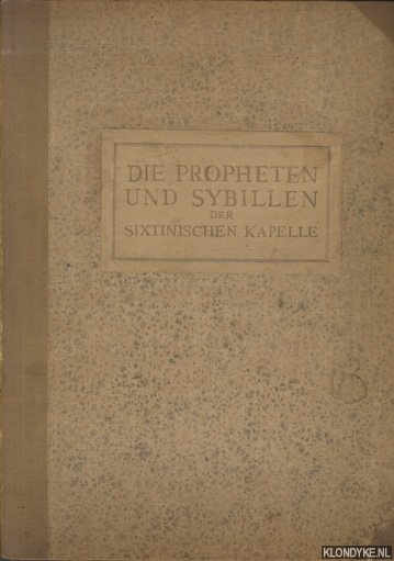 Michelangelo - Michelangelo: die Sibyllen und Propheten der Sistina