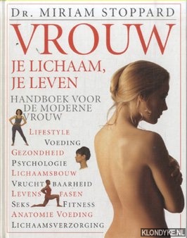 Stoppard, Miriam - Vrouw, je lichaam, je leven. Handboek voor de moderne vrouw