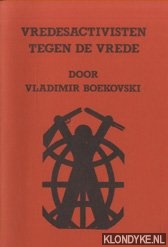 Boekovski, Vladimir - Vredesactivisten tegen de vrede