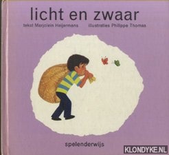 Heijermans, Marjolein & Philippe Thomas - Licht en zwaar