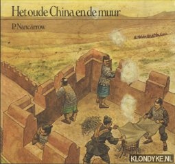 Nancarrow, P. - Het oude China en de muur