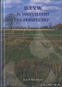 Roodbergen, Sake P. - B.F.V.W. in vogelvlucht en perspectief