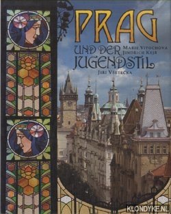 Vitochova, Marie & Jindrich Kejr & Jiri Vsetecka - Prag und der Jugendstil