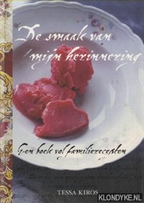 Kiros, Tessa - De smaak van mijn herinnering. Een boek vol familierecepten